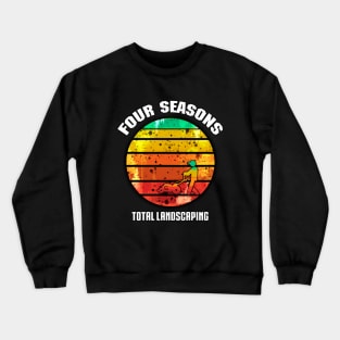 Four Seasons Total Landscaping Premium T-Shirt Crewneck Sweatshirt